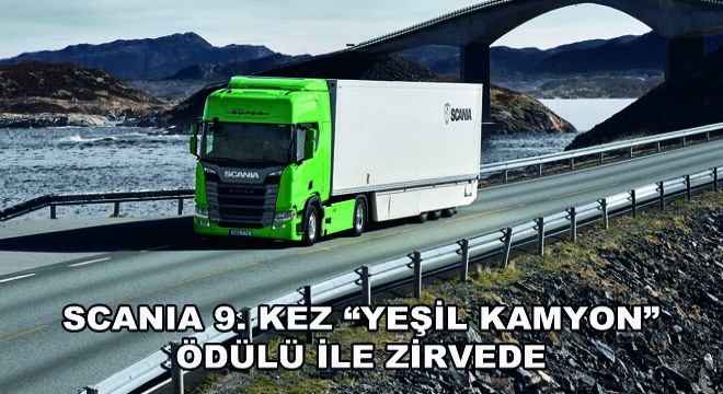 Scania 9. Kez Yeşil Kamyon Ödülü ile Zirvede