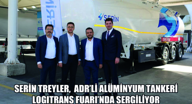 Serin Treyler,  ADR'li Alüminyum Tankeri Logitrans Fuarı'nda Sergiliyor