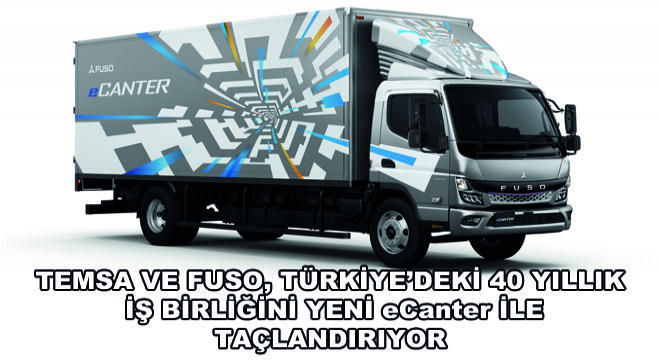 TEMSA ve FUSO, Türkiye'deki 40 Yıllık İş Birliğini Yeni eCanter ile Taçlandırıyor