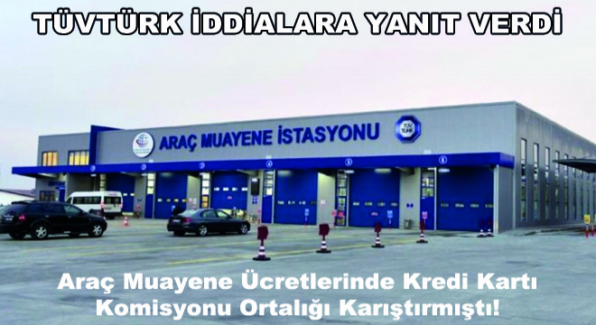 TÜVTÜRK İddialara Yanıt Verdi