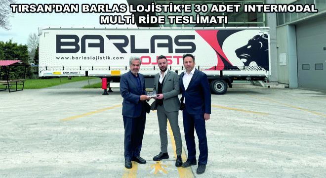 Tırsan'dan Barlas Lojistik'e 30 Adet Intermodal Multi Ride