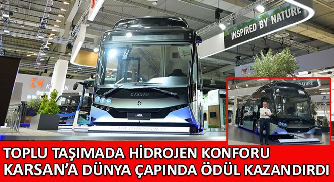 Toplu Taşımada Hidrojen Konforu Karsan'a Dünya Çapında Ödül Kazandırdı