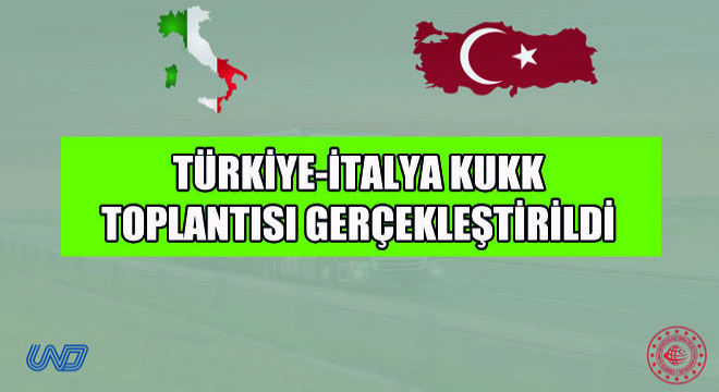 Türkiye-İtalya KUKK Toplantısı Gerçekleştirildi