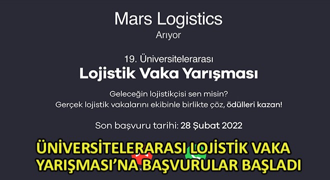 Üniversitelerarası Lojistik Vaka Yarışması’na Başvurular Başladı