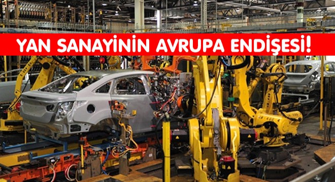 Yan Sanayinin Avrupa Endişesi!