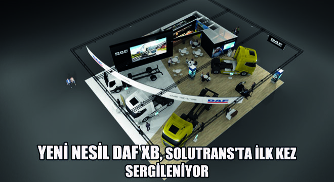 Yeni Nesil DAF XB, Solutrans'ta İlk Kez Sergileniyor