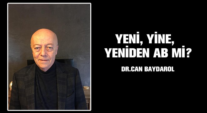 Yeni, Yine, Yeniden AB mi?