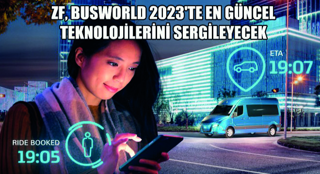 ZF, Busworld 2023'te En Güncel Teknolojilerini Sergileyecek